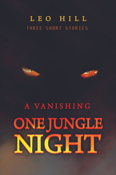 One Jungle Night: A Vanishing: Three Short Stories - eBook