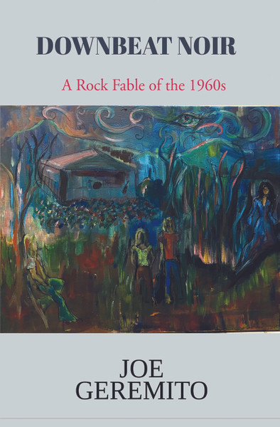 DOWNBEAT NOIR: A Rock Fable of the 1960s - eBook