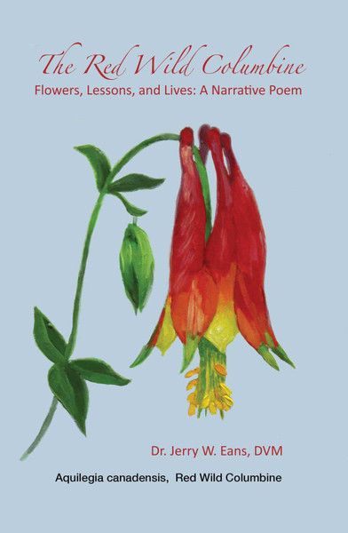 The Red Wild Columbine: Flowers, Lessons, and Lives: A Narrative Poem - eBook