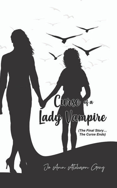 Curse of a Lady Vampire (The Final Story… The Curse Ends)