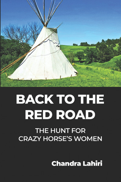 Back to the Red Road: The Hunt for Crazy Horse's Women