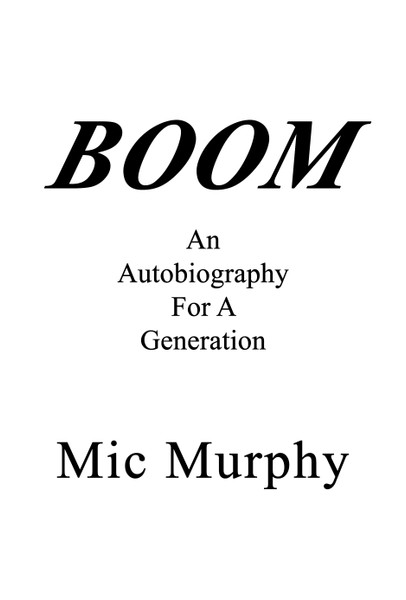 Boom: An Autobiography For A Generation - HB
