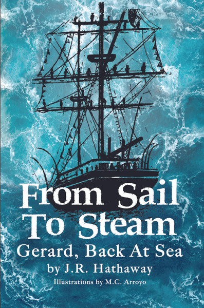 From Sail to Steam: Gerard, Back at Sea - HB