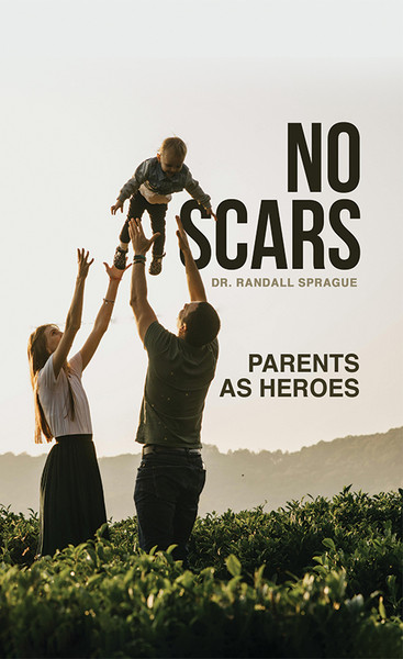 No Scars: Parents As Heroes - eBook