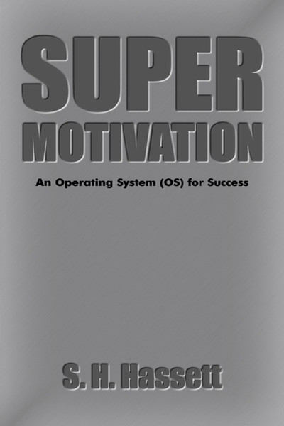 Super Motivation: An Operating System (OS) for Success