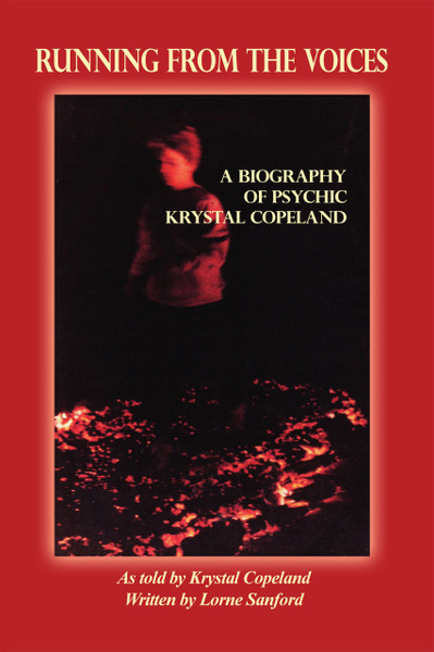 Running from the Voices: A Biography of Psychic Krystal Copeland