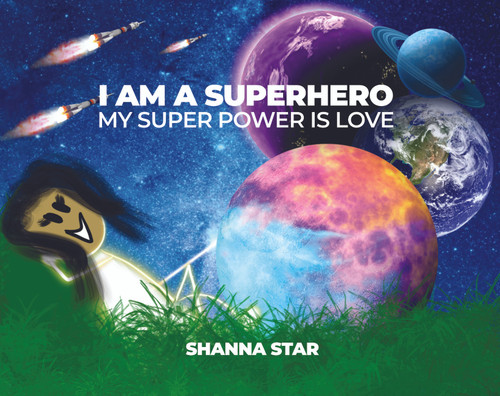 I Am a Superhero: My Super Power Is Love - eBook