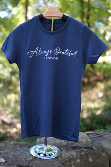 Pre-order: Always Grateful - Script - Women's Cut - Gildan Crew Neck T-Shirts