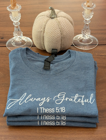In Stock - Always Grateful - Script - Gildan Soft-Style T-Shirts