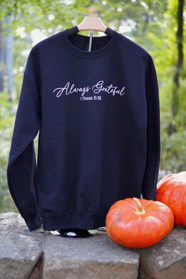 Pre-order: Always Grateful - Script - Crew Neck Sweatshirt