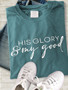 Pre-order: His Glory & My Good - Comfort Colors