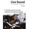 Live Sound For The Performing Musician