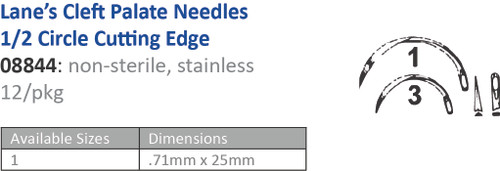 CINCINNATI SUTURE NEEDLES - NON-STERILE Suture Needle, Size 1, Lanes Cleft Palate, ½ Circle Cutting Edge, 12/pk (Vendor MOQ 10 DZ) ()<img align="middle" src="/images/MOQ.png" border="0" title="MOQ"/