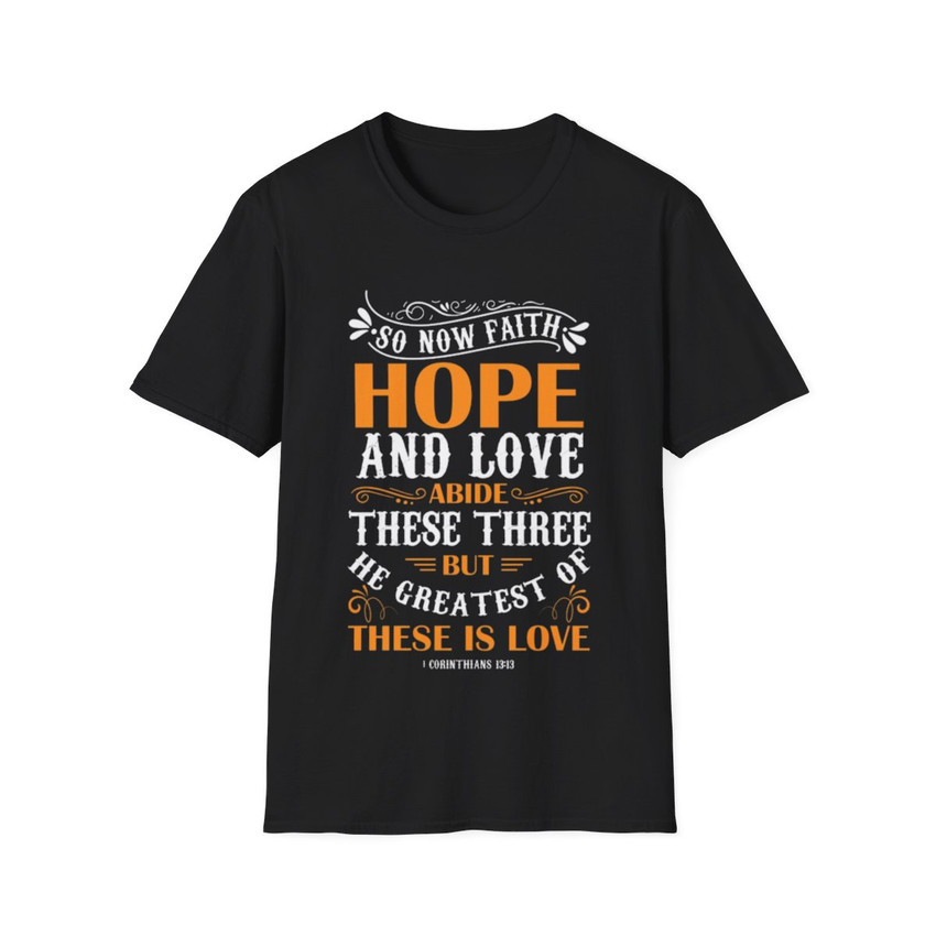Corinthians 13:13 Graphic T-Shirt Corinthians 13:13 Graphic T-Shirt