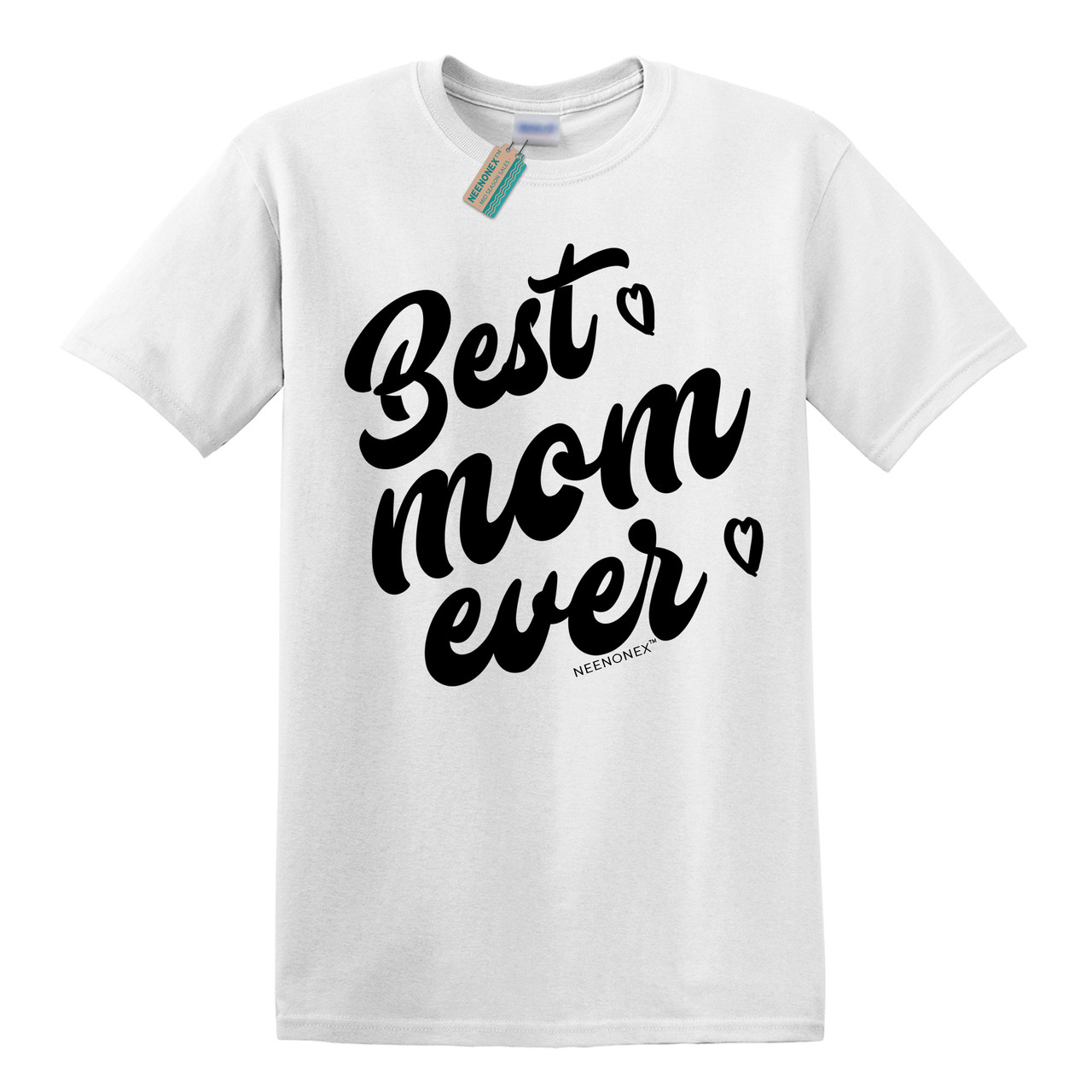 Best Mom Ever Women's T-Shirt Mother's 