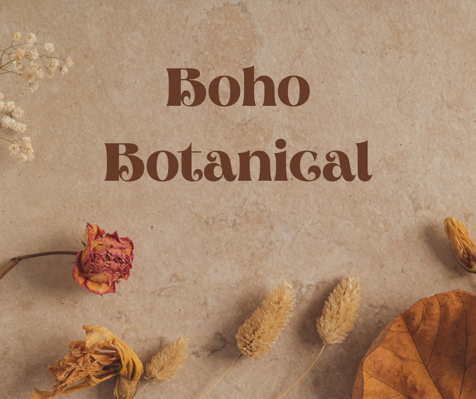Boho Bontanical
