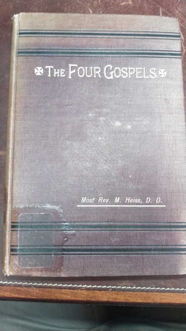 The Four Gospels by Rev. M. Heiss D. D.