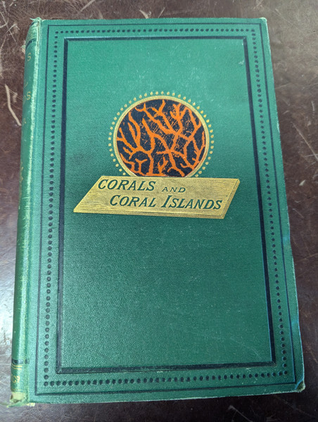 Corals & Coral Islands - James D. Dana (1875)