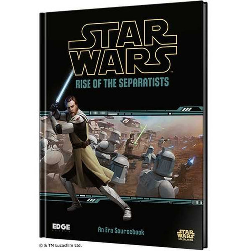 Star Wars RPG Rise of the Separatists Sourcebook