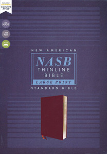 NASB Large-Print Thinline Bible, Red Letter Edition--bonded leather, burgundy NASB Large-Print Thinline Bible, Red Letter Edition--bonded leather, burgundy