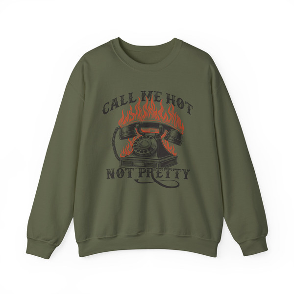 Call Me Hot Not Pretty Crewneck Sweatshirt