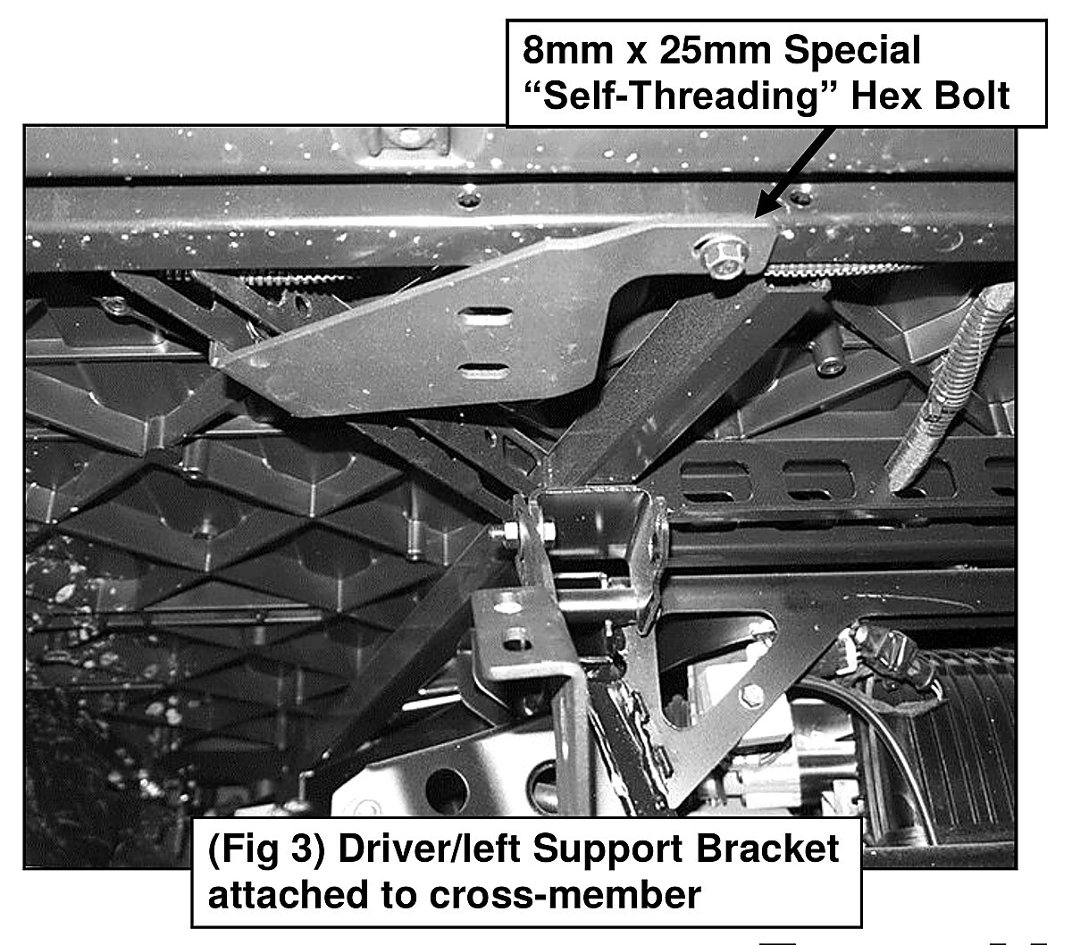 Support bracket bolted to the rear crossmember with the self-tapping bolt