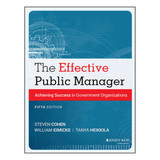 The Effective Public Manager: Achieving Success in Government Organizations, 5th Edition 2250-5 WILEY at Curtis - Tools for Heroes