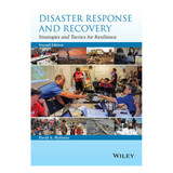 Disaster Response and Recovery: Strategies and Tactics for Resilience, 2nd Edition 3241-2 WILEY at Curtis - Tools for Heroes