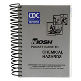 Niosh Pocket Guide to Chemical Hazards, 2010 Edition 2002-10 JJ KELLER at Curtis - Tools for Heroes