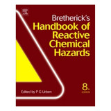 Bretherick's Handbook of Reactive Chemical Hazards, 8th Edition 1001 ELSEVIER at Curtis - Tools for Heroes