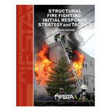 Structural Fire Fighting: Initial Response Strategy and Tactics, 2nd Ed. 36180 IFSTA at Curtis - Tools for Heroes