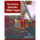 Fire Service Hydraulics & Water Supply, 1st Edition OLD36540 IFSTA at Curtis - Tools for Heroes