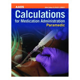 Paramedic: Calculations For Medication Administration 16177 J&B PUB at Curtis - Tools for Heroes