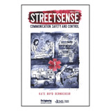 Streetsense: Communication, Safety, and Control, 4th Edition 1199 CLARION at Curtis - Tools for Heroes