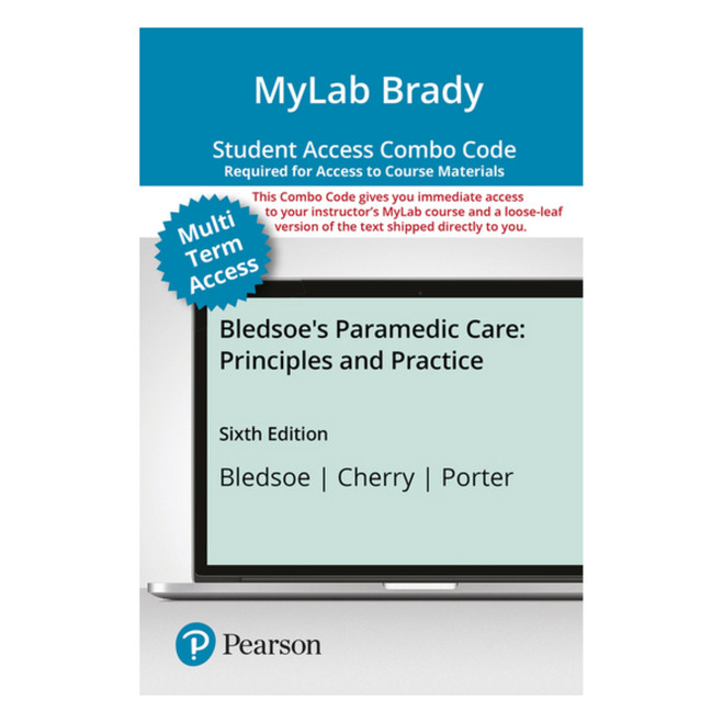 MyLab BRADY with Pearson eText + Print Combo Access Code for Bledsoe's Paramedic Care: Principles and Practice, Volumes 1-2, 6th Edition