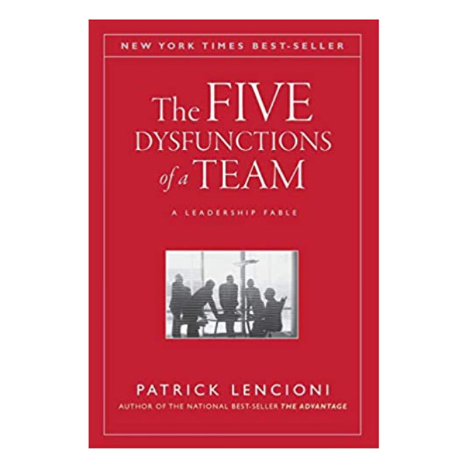 The Five Dysfunctions of a Team: A Leadership Fable, 1st Edition 3119 WILEY at Curtis - Tools for Heroes