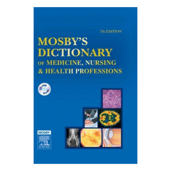 Mosby's Medical, Nursing And Health Professions Dictionary, 7th Edition 1650 ELSEVIER at Curtis - Tools for Heroes