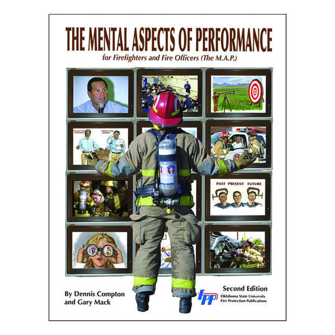 The Mental Aspects of Performance for Firefighters and Fire Officers (The M.A.P.), 2nd Edition 36599 IFSTA at Curtis - Tools for Heroes