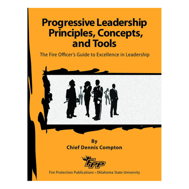 Progressive Leadership Principles, Concepts, and Tools 36855 IFSTA at Curtis - Tools for Heroes