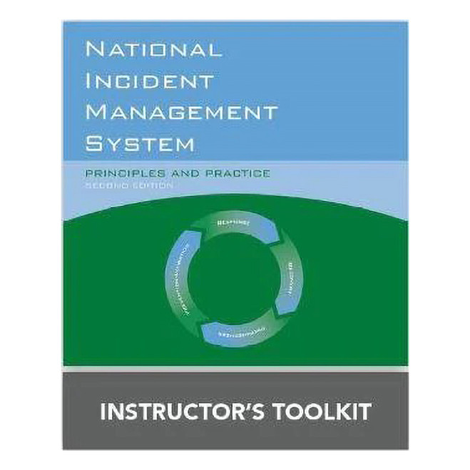National Incident Management Systems Principles & Practice 2nd Ed. Online Instructors Tool Kit 3180-2-OITK J&B PUB at Curtis - Tools for Heroes