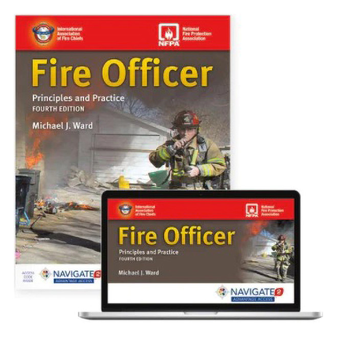 Fire Officer: Principles and Practice, 4th Edition includes Navigate 2 Premier Access 3222-4PR J&B PUB at Curtis - Tools for Heroes