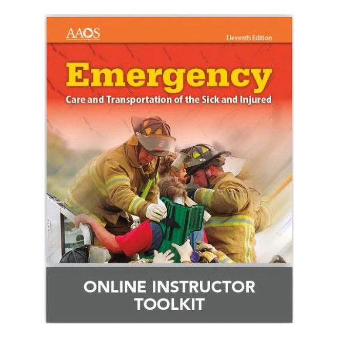 Emergency Care and Transportation of the Sick and Injured, Eleventh Edition Online Instructor Toolkit