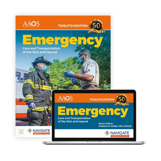 Emergency Care and Transportation of the Sick and Injured, 12th Edition (Hardcover) includes Navigate 2 Essentials Access 1281-12HE J&B PUB at Curtis - Tools for Heroes