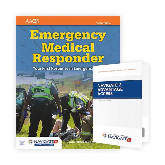 Emergency Medical Responder: Your First Response in Emergency Care, 6th Edition, Includes Navigate 2 Advantage Access 1604-6A J&B PUB at Curtis - Tools for Heroes