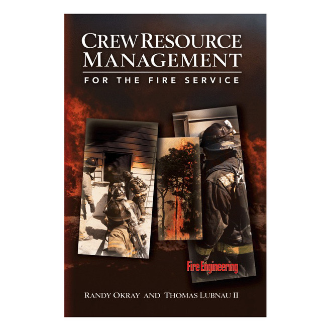 Crew Resource Management for the Fire Service 3152 CLARION at Curtis - Tools for Heroes