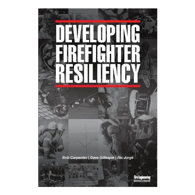 Developing Firefighter Resiliency 4101 CLARION at Curtis - Tools for Heroes