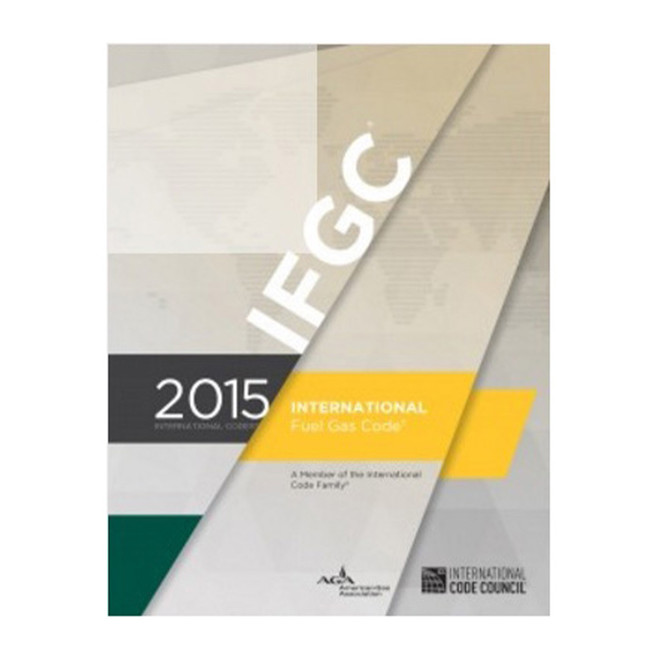 International Fuel Gas Code, 2015 Ed. - Soft Cover IFGC-2015 INTL CODE at Curtis - Tools for Heroes