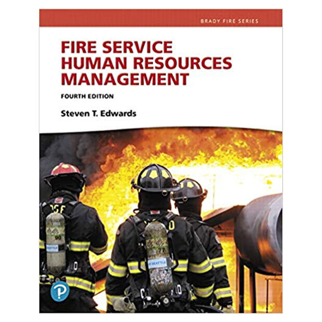 Fire Service Human Resources Management, 4th Edition Pearson eText Access Card 3035-4 PEARSON at Curtis - Tools for Heroes