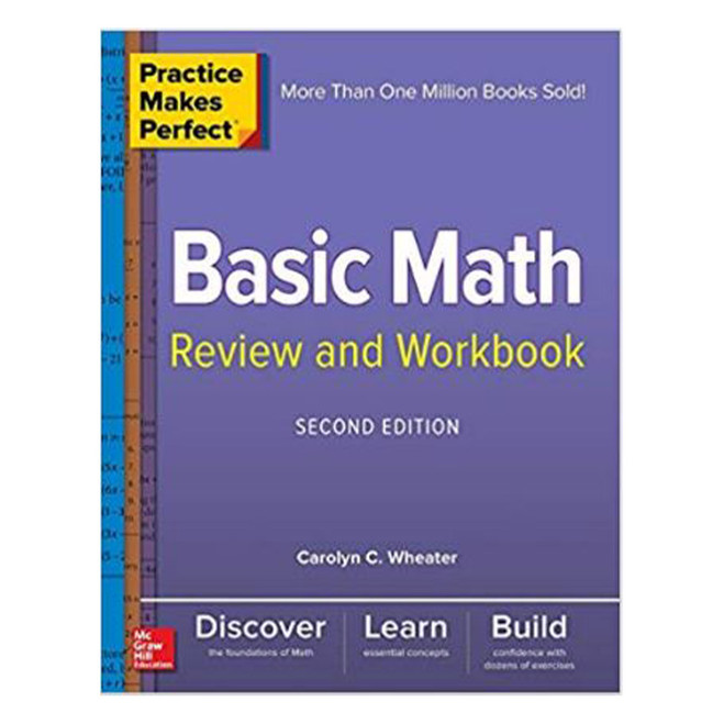 Practice Makes Perfect Basic Math Review and Workbook, 2nd Edition 1836 MCGRAW at Curtis - Tools for Heroes