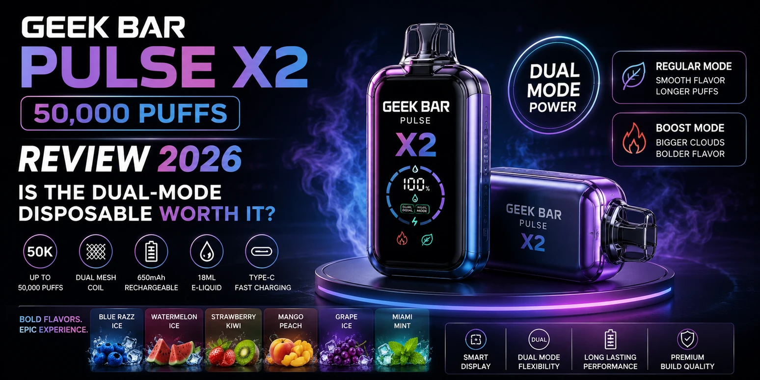 Geek Bar Pulse X2 50,000 Puffs Review: Is the Dual-Mode Disposable Worth It?